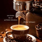Espresso Perfekt – Vom Anbau bis zur perfekten Extraktion