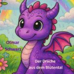 Lila, der Drache aus dem Blütental - Band 2